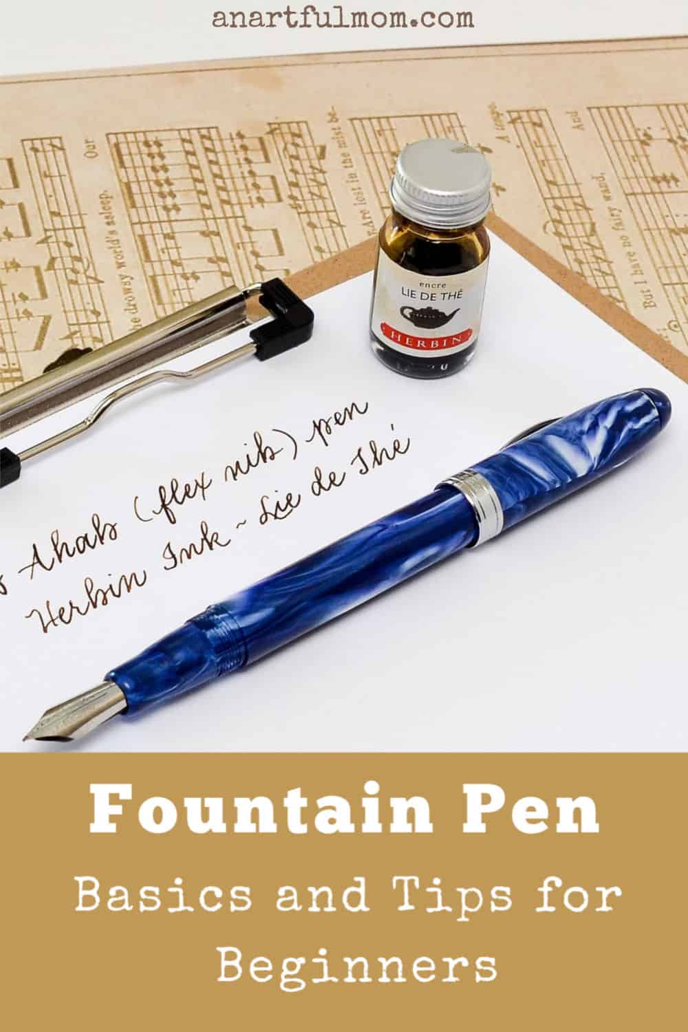 Fountain Pen Basics and Tips for Beginners