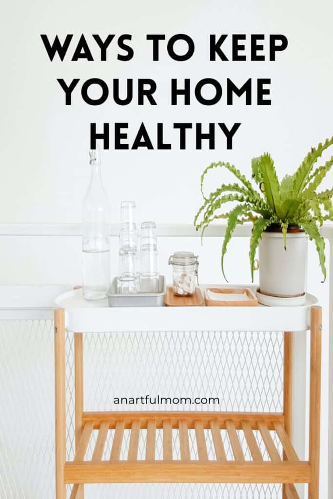 Ways to Keep Your Family Home Healthy